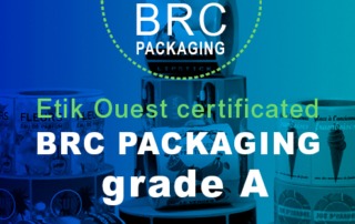 Etik Ouest, about us, Obtaining the BRC certification grade A